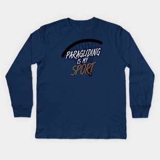 Paragliding is my sport Kids Long Sleeve T-Shirt